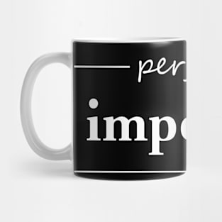 Perfectly Imperfect Mug